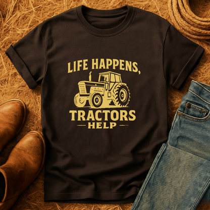 Life Happens. Tractors Help. T-Shirt