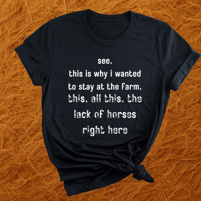 Horrible Lack Of Horses T-Shirt