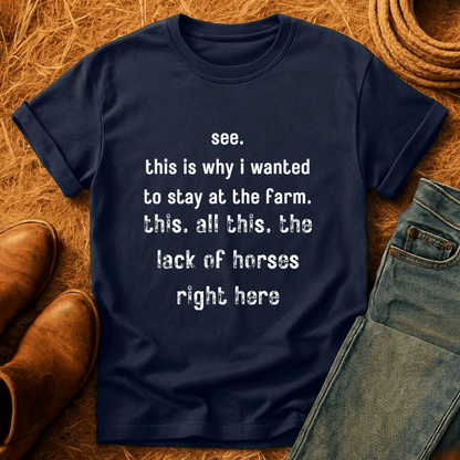 Horrible Lack Of Horses T-Shirt