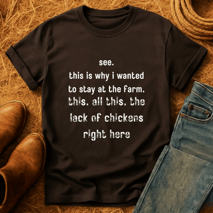 Horrible Lack Of Chickens T-Shirt