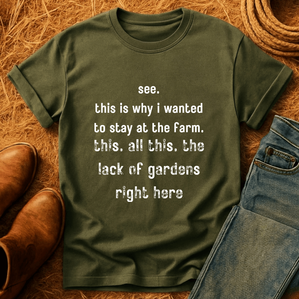 Horrible Lack Of Gardens T-Shirt