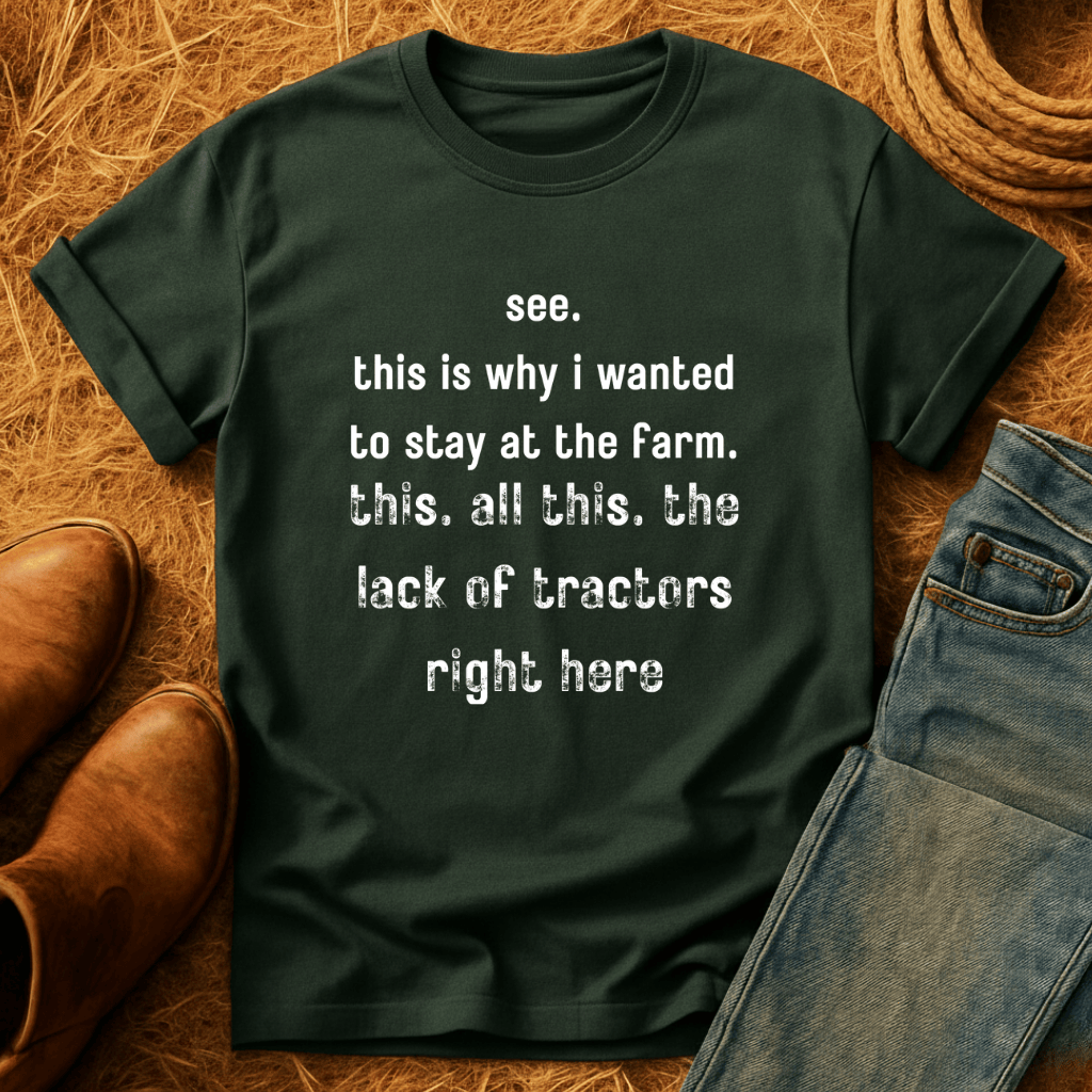 Horrible Lack Of Tractors T-Shirt