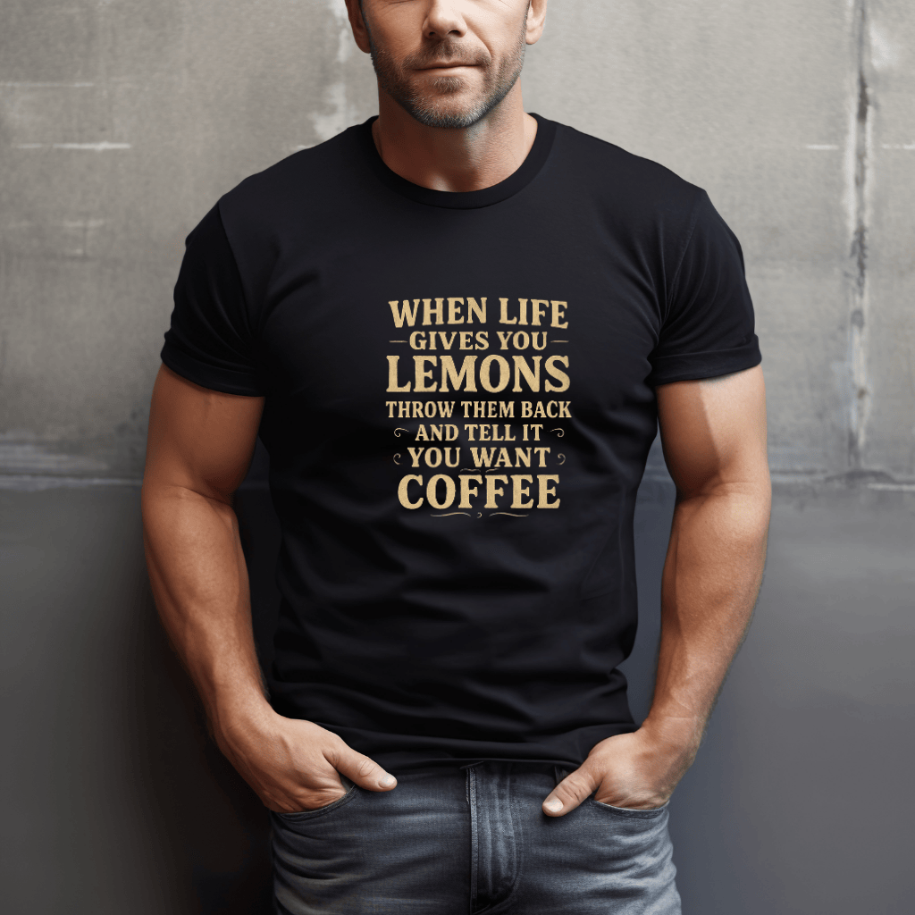 You Want Coffee T-Shirt