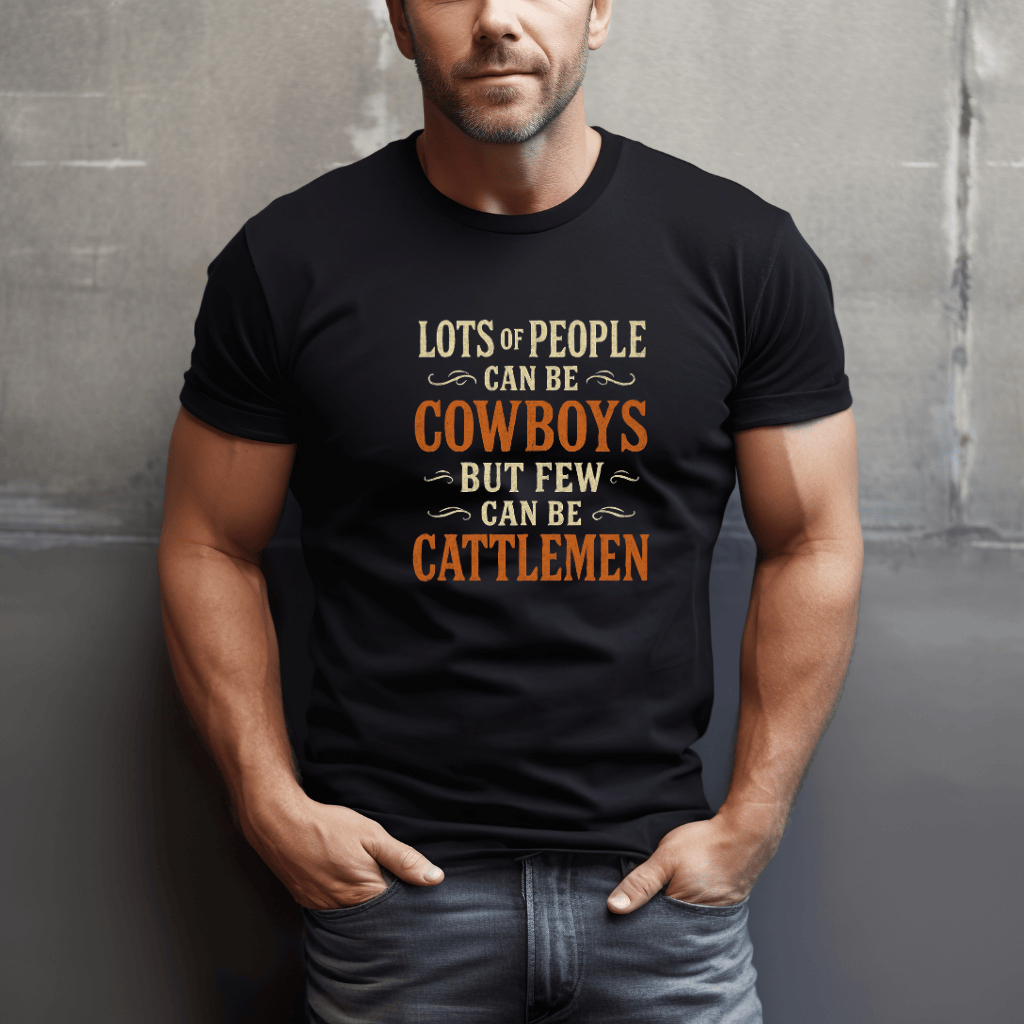 Not Many Cattlemen T-Shirt