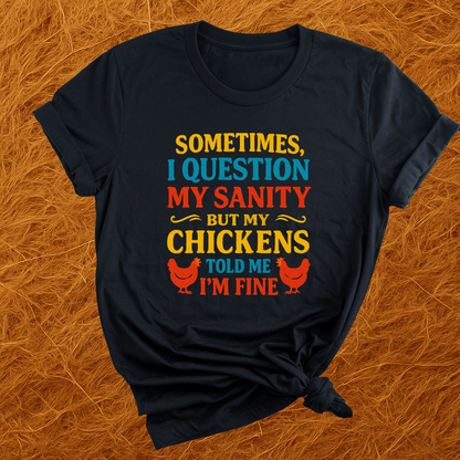 Chickens Say I'm Sane T-Shirt