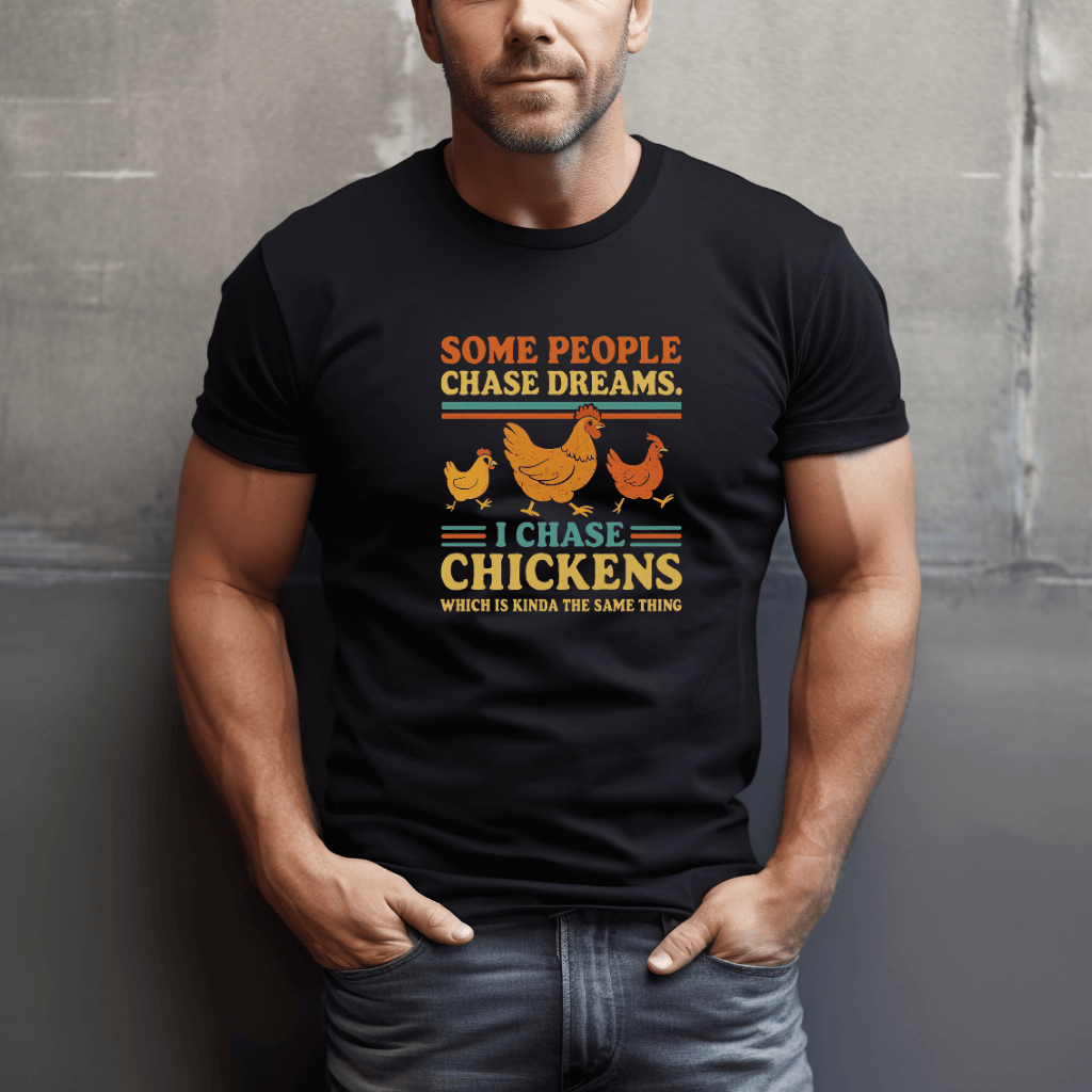 I Chase Chickens T-Shirt