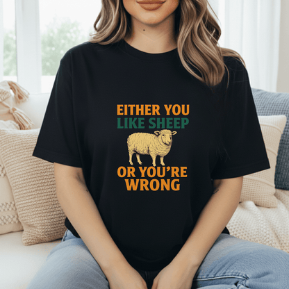 Sheep Or You're Wrong T-Shirt