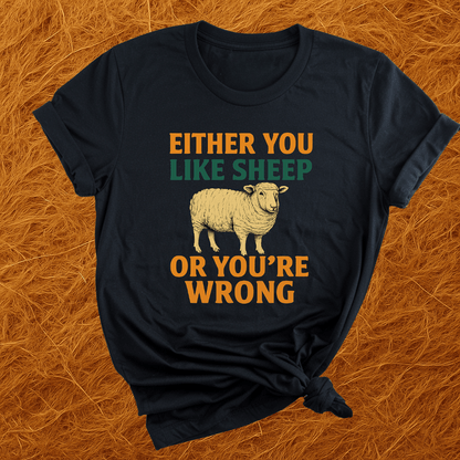 Sheep Or You're Wrong T-Shirt