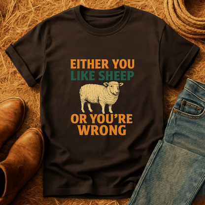 Sheep Or You're Wrong T-Shirt