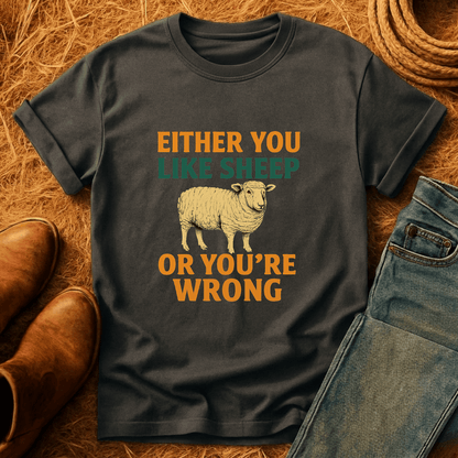 Sheep Or You're Wrong T-Shirt