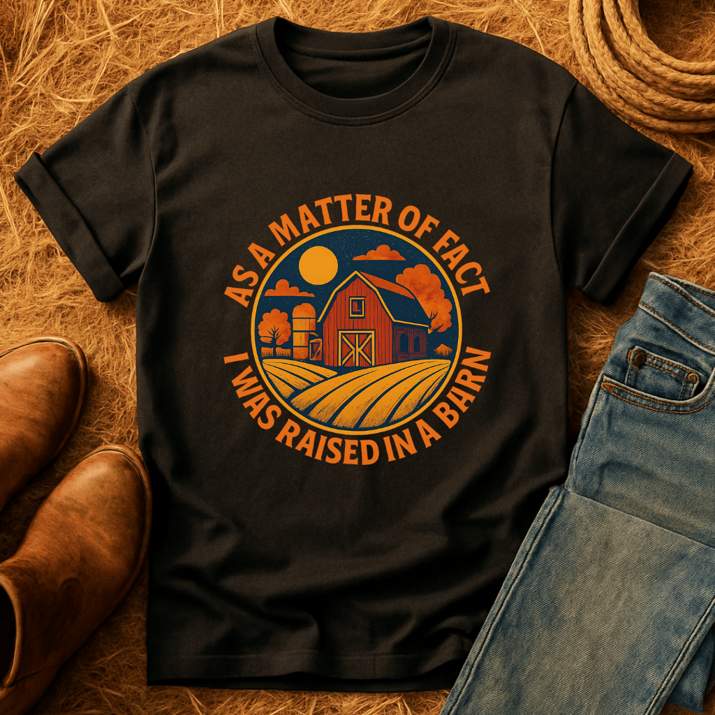 Raised In A Barn T-Shirt