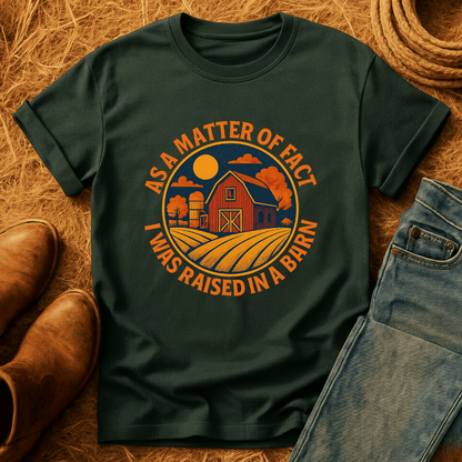 Raised In A Barn T-Shirt