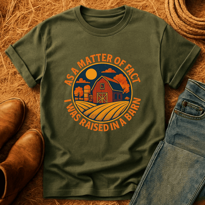 Raised In A Barn T-Shirt
