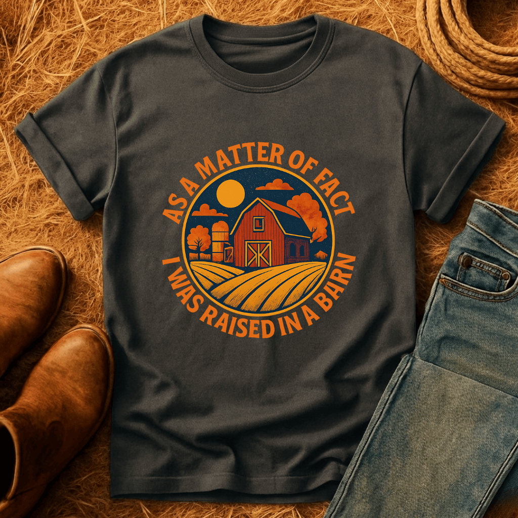 Raised In A Barn T-Shirt