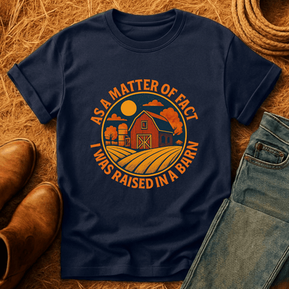 Raised In A Barn T-Shirt