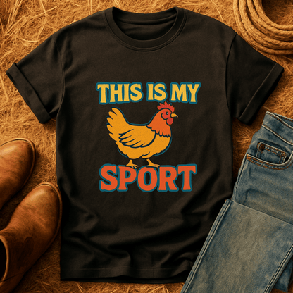 My Sport Chickens T-Shirt