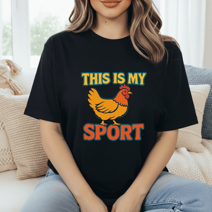 My Sport Chickens T-Shirt
