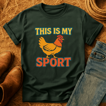 My Sport Chickens T-Shirt