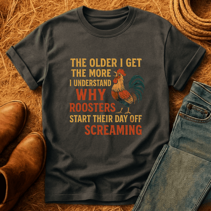 Roosters Start Screaming T-Shirt
