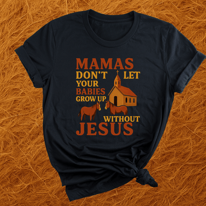 Babies Need Jesus T-Shirt