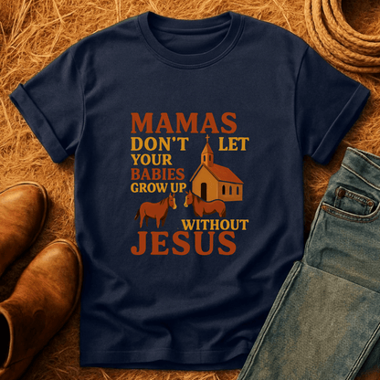 Babies Need Jesus T-Shirt