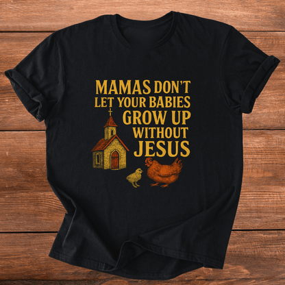 Babies Need Jesus T-Shirt