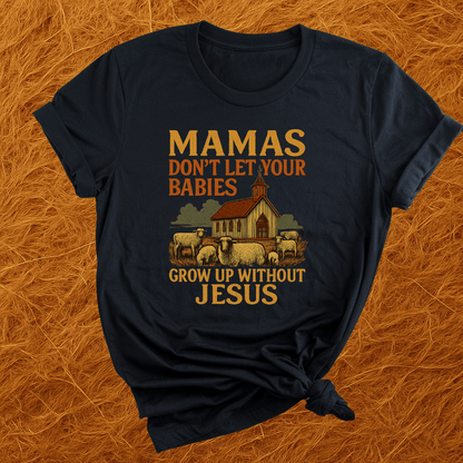 Babies Need Jesus T-Shirt