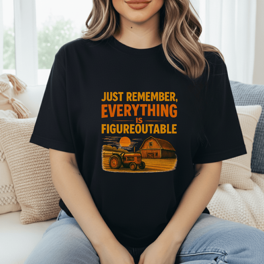 Everything is Figureoutable T-Shirt
