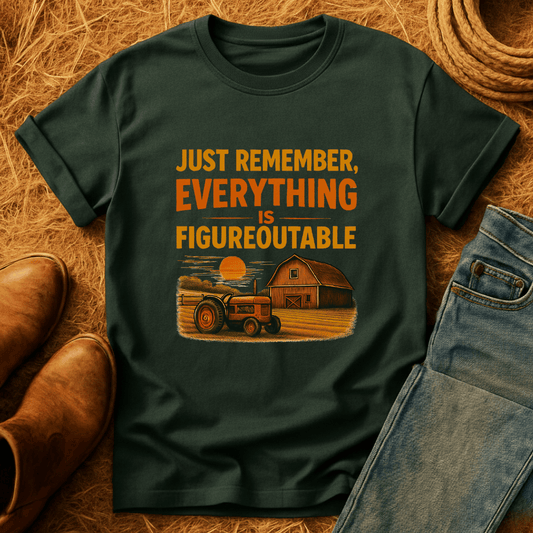 Everything is Figureoutable T-Shirt
