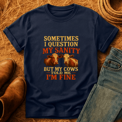 Cows Say I'm Sane T-Shirt