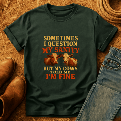 Cows Say I'm Sane T-Shirt