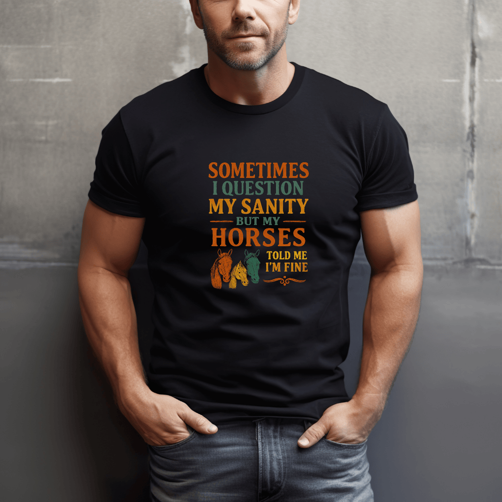 Horses Say I'm Sane T-Shirt