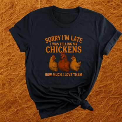 Loving My Chickens  T-Shirt