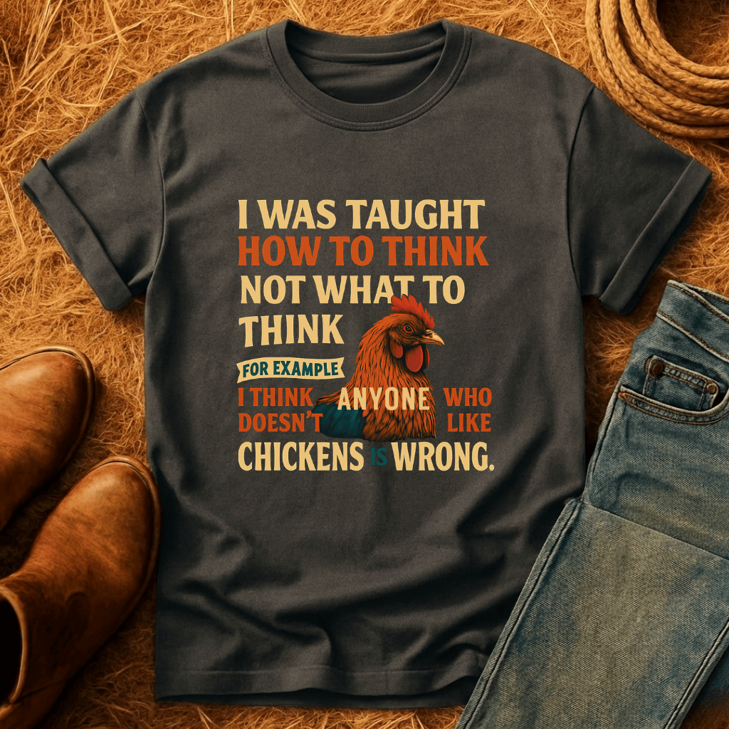 Thinking Of Chickens T-Shirt