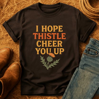 Thistle Cheer You Up T-Shirt