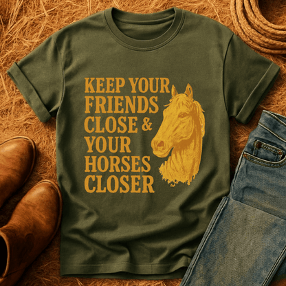 Keep Your Horses Close T-Shirt