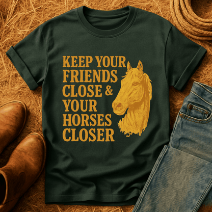 Keep Your Horses Close T-Shirt