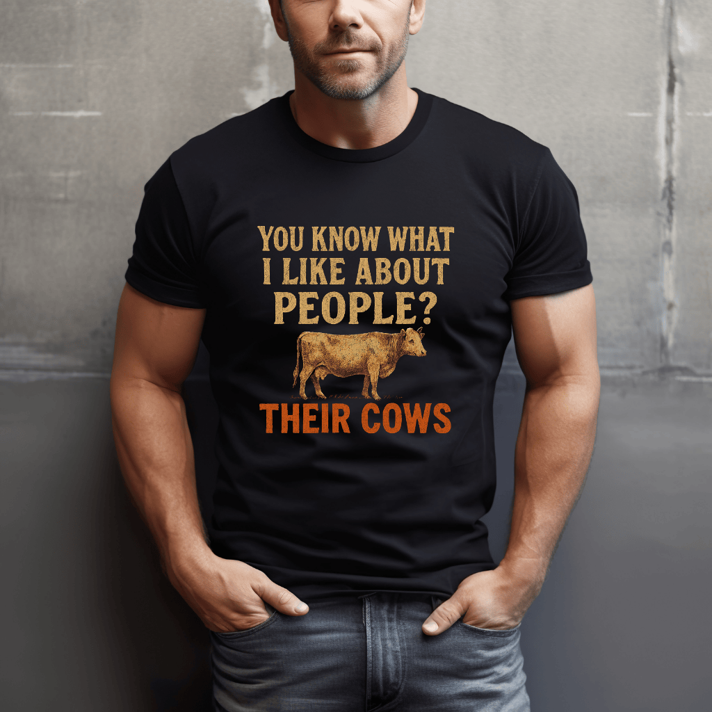 I Like People's Cows. T-Shirt