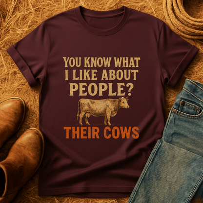 I Like People's Cows. T-Shirt