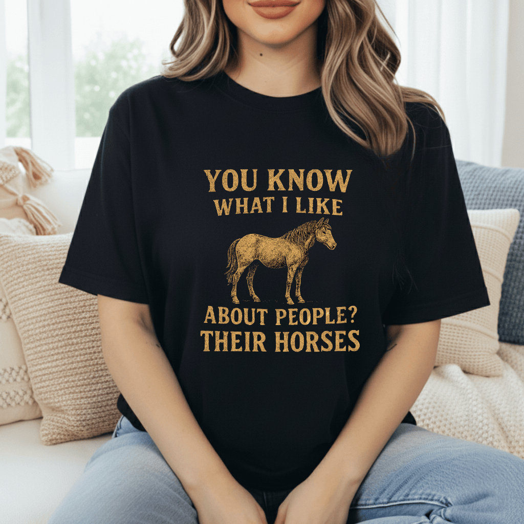 I Like People's Horses T-Shirt