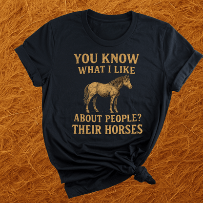 I Like People's Horses T-Shirt