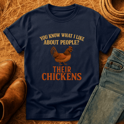 I Like People's Chickens T-Shirt