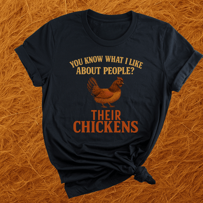 I Like People's Chickens T-Shirt