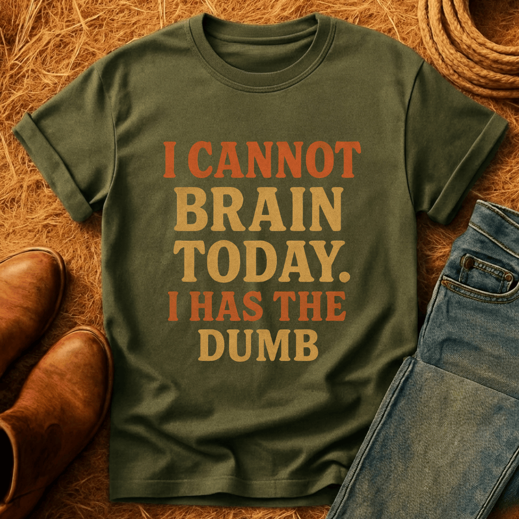 I Has The Dumb T-Shirt