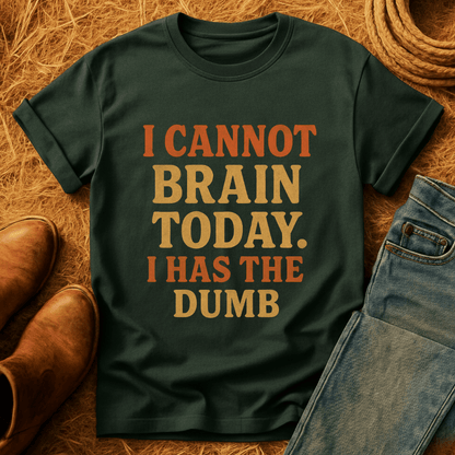 I Has The Dumb T-Shirt
