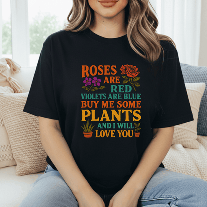 Roses Are Red Plants T-Shirt