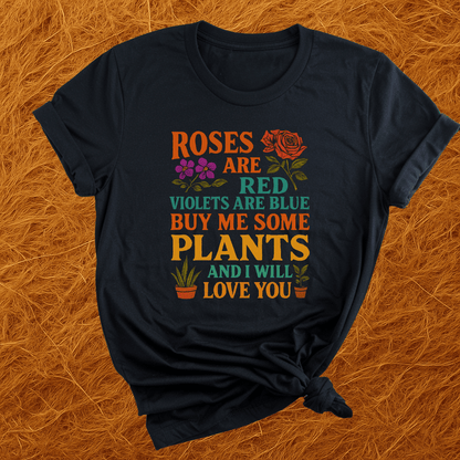 Roses Are Red Plants T-Shirt