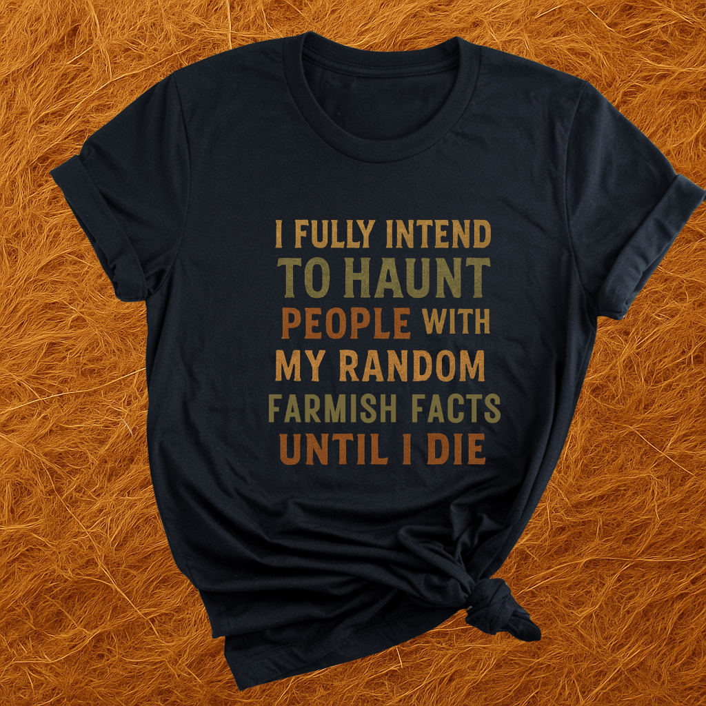 Haunting Farm Facts T-Shirt