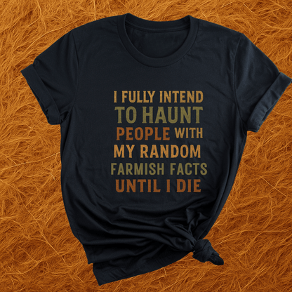 Haunting Farm Facts T-Shirt