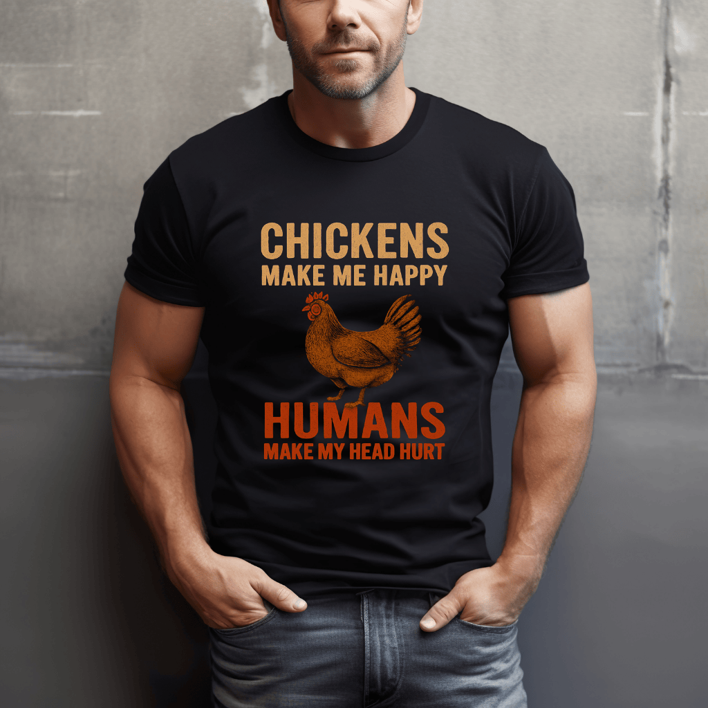 Chickens Make Me Happy T-Shirt